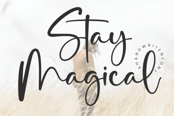 Stay Magical: A Font Designed for Beautiful Branding